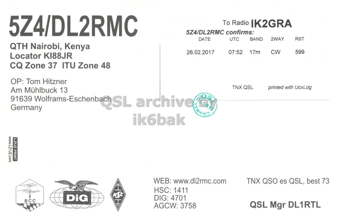 Right QSL card, of 5Z4/DL2RMC to IK2GRA, February 26, 2017, CW mode. The QSL image contains the following objects: Document. And contains this text: 5Z4/DL2RMC To Radio IK2GRA 5Z4/DL2RMC confirms: RST DATE UTC BAND 2WAY QTH Nairobi, Kenya 26.02.2017 07:52 17m CW 599 Locator KI88JR CQ Zone 37 ITU Zone 48 OP: Tom Hitzner Am Mühlbuck 13 TNX QSL printed with UcxLog 91639 archive ه Germany ik6bak LZ1JZ PRINT WEB: www.dl2rmc.com TNX QSO es QSL, best 73 HSC: 1411 HSC DiG DIG: 4701 BCC AGCW: 3758 QSL Mgr DL1RTL.