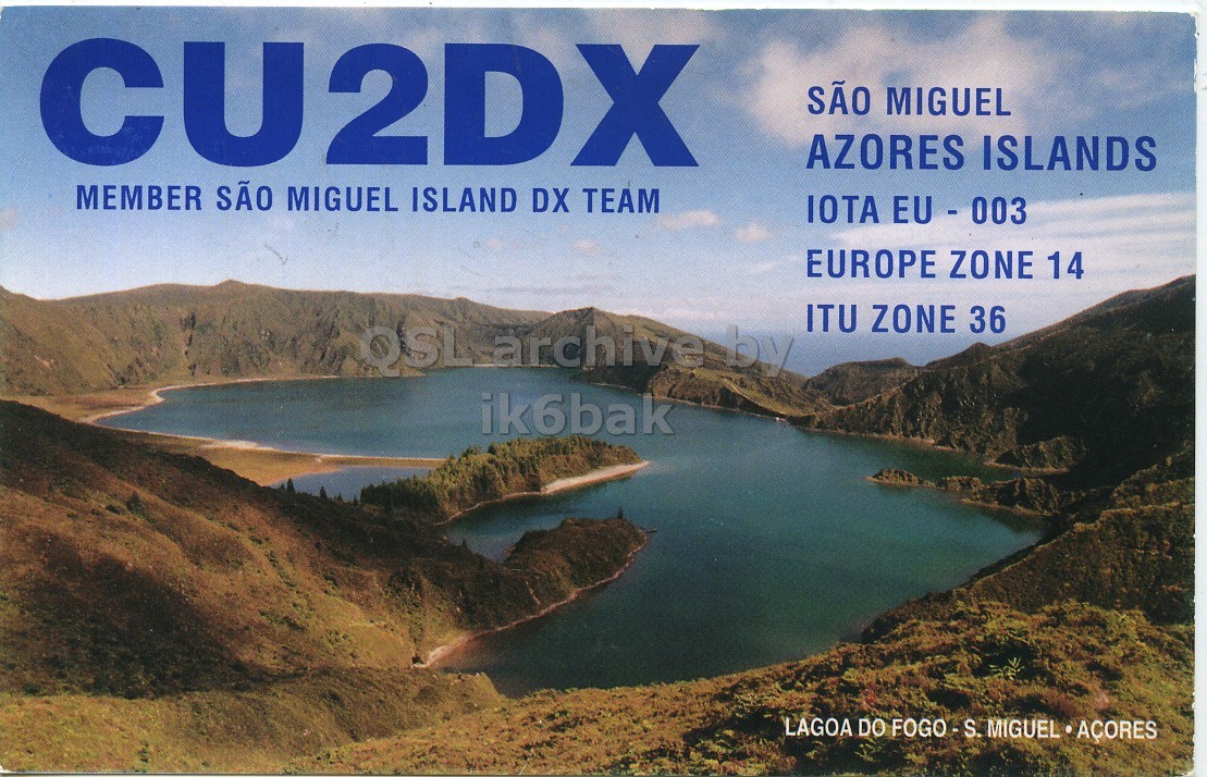 Front QSL card, of CU2DX to IK6CQC, June 1, 2006, SSB mode. The QSL image contains the following objects: Land, Nature, Outdoors, Water, Reservoir. And contains this text: CU2DX SÃO MIGUEL AZORES ISLANDS MEMBER SÃO MIGUEL ISLAND DX TEAM IOTA EU - 003 EUROPE ZONE 14 ITU ZONE 36 OSL archive by ik6bak LAGOA DO FOGO-S. MIGUEL AÇORES CU2DX SÃO MIGUEL AZORES ISLANDS MEMBER SÃO MIGUEL ISLAND DX TEAM IOTA EU - 003 EUROPE ZONE 14 ITU ZONE 36 OSL archive by ik6bak LAGOA DO MIGUEL AÇORES.