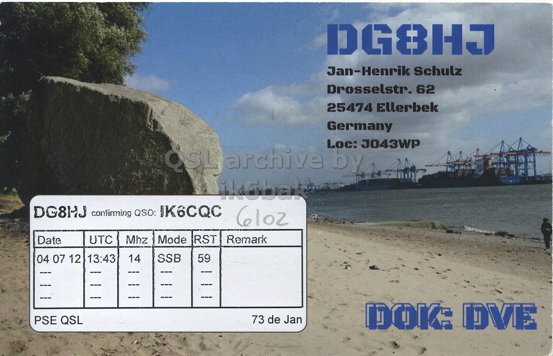 Right QSL card, of DG8HJ to IK6CQC, July 4, 2012, SSB mode. The QSL image contains the following objects: Rock, Person. And contains this text: DG8HJ Jan-Henrik Schulz Drosselstr. 62 25474 Ellerbek Germany Loc: J043WP QSParchive by ik6bak DG8HJ confirming QSO: IK6CQC 6102 UTC Mhz Mode RST Remark Date 14 SSB 59 04 07 12 13:43 73 de Jan PSE QSL DOK: DVE DG8HJ Jan-Henrik Schulz Drosselstr. 62 25474 Ellerbek Germany Loc: J043WP by ik6bak DG8HJ confirming QSO: IK6CQC 6102 UTC Mhz Mode RST Remark Date 14 SSB 59 04 07 12 13:43 73 de Jan PSE QSL DOK: DVE.
