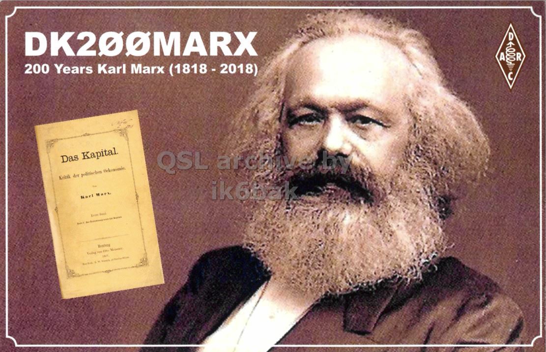 Front QSL card, of DK200MARX to IK2GRA, August 19, 2018, CW mode. The QSL image contains the following objects: Head, Person, Face, Beard, Man. And contains this text: DK200MARX 200 Years Karl Marx (1818-2018) A R Das Kapital. Kritik der politischen Dekonomie, ik6bak.