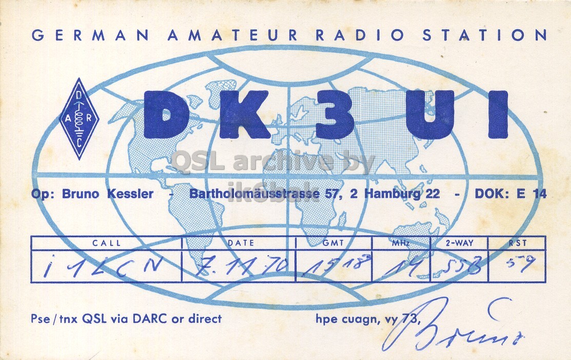 Front QSL card, of DK2UI to I1LCN, November 7, 1970, SSB mode. And contains this text: GERMAN AMATEUR RADIO STATION R A D K 3 OSL archive Op: Bruno Kessler 57, 2 Hamburg 22 - DOK: E 14 CALL DATE GMT MHz 2-WAY RST 59 Pse/tnx QSL via DARC or direct GERMAN AMATEUR RADIO STATION R A D K 3 OSL archive Op: Bruno Kessler 57, 2 Hamburg 22 - DOK: E 14 CALL DATE GMT MHz 2-WAY RST 70 59 Pse/tnx QSL via DARC or direct hpe cuagn,.