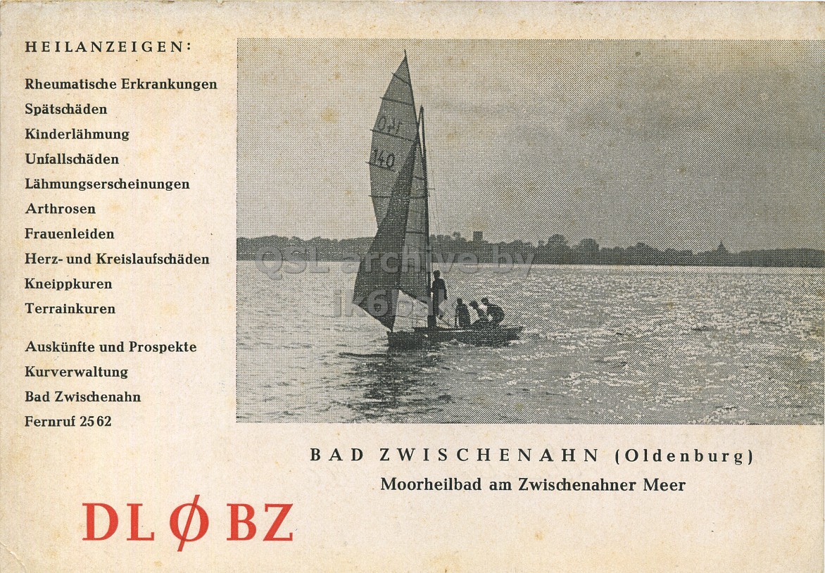 Front QSL card, of DL0BZ to I1LCN, July 31, 1962, PH mode. The QSL image contains the following objects: Boat, Sailboat, Watercraft, Yacht, Person. And contains this text: HEILANZEIGEN: Rheumatische Erkrankungen Spätschäden 140 Unfallschäden Lähmungserscheinungen Arthrosen Frauenleiden Herz- und Kreislaufschäden Kneippkuren Terrainkuren Auskünfte und Prospekte Kurverwaltung Bad Zwischenahn Fernruf 25 62 BAD ZWISCHENAHN (Oldenburg) Moorheilbad am Zwischenahner Meer HEILANZEIGEN: Rheumatische Erkrankungen Spätschäden 140 Unfallschäden Lähmungserscheinungen Arthrosen Frauenleiden Herz- und Kreislaufschäden by Kneippkuren Terrainkuren Auskünfte und Prospekte Kurverwaltung Bad Zwischenahn Fernruf BAD ZWISCHENAHN (Oldenburg) Moorheilbad am Zwischenahner Meer DL BZ.