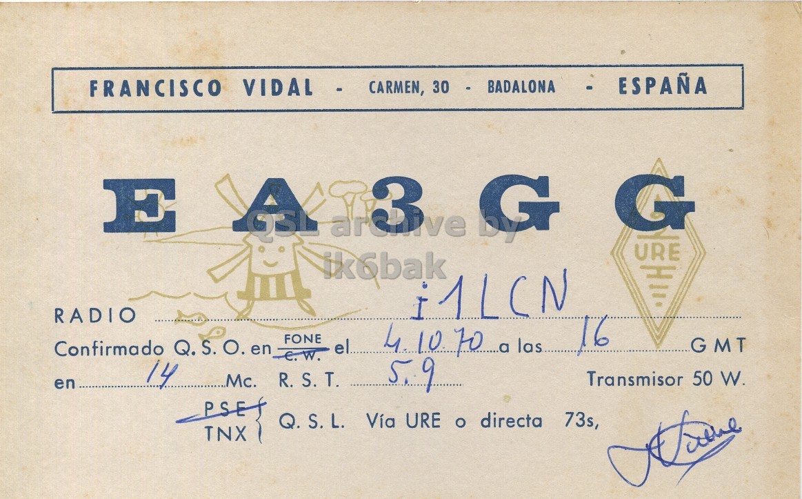 Front QSL card, of EA3GG to I1LCN, October 4, 1970, PH mode. The QSL image contains the following objects: Person. And contains this text: ESPAÑA FRANCISCO VIDAL - CARMEN, 30 BADALONA E A 3 G G URE ik6bak RADIO FONE 16 GMT el.. Confirmado Q.S. O. en C.W. 14 Mc. R.S.T. 5.9 Transmisor 50 W. en Q.S.L. Vía URE o directa 73s, TNX ESPAÑA FRANCISCO CARMEN, 30 BADALONA E A G G URE ik6bak RADIO FONE 16 4.10 las GMT el.. Confirmado Q.S. en C.W. 14 Mc. R.S.T. 5.9 Transmisor 50 W. en Q.S.L. Vía URE directa 73s, TNX.