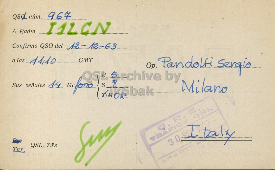 Right QSL card, of EA7IT to I1LCN, December 12, 1963, PH mode. The QSL image contains the following objects: Envelope, Mail, Postcard. And contains this text: Qsd núm. 967 A Radio IILCN Confirmo QSO del 12-12-63 GMT archive by Milano S 8 QSL 30 Italy QSL, 73's Tnx Qsd 967 A Radio IILCN Confirmo QSO del 12-12-63 a GMT Pandolfi Sus señales 14 Mc archive by Milano S 8 QSL Italy QSL, 73's Tnx.