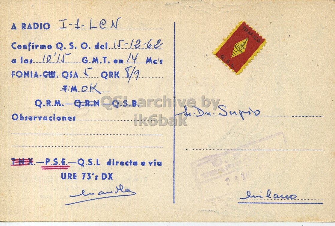 Right QSL card, of EA7JL to I1LCN, December 15, 1962, PH mode. The QSL image contains the following objects: Envelope, Mail, Postcard. And contains this text: A RADIO I-1-LeN TRAF ICO Confirmo Q.S. O. del 15-12-62 URE a las... 10'15 G.M.T. en /4 Mc/s Observaciones ik6bak URE 73's DX ? A RADIO TRAF ICO Confirmo Q.S. del 15-12-62 URE a las... 10'15 G.M.T. Mc/s FONIA-CW. QSA QRK by Supio Observaciones ik6bak directa o vía URE 73's DX ? an lano.
