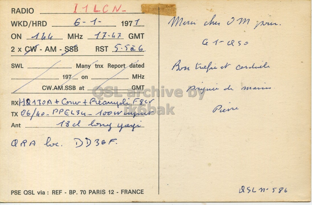 Right QSL card, of F1AEK to I1LCN, January 6, 1971, AM mode. The QSL image contains the following objects: Envelope, Mail, Postcard. And contains this text: RADIO 6-1- WKD/HRD ON 144 MHz 17-47 GMT SWL Many tnx Report dated MHz 197 on archive GMT TX RXH2170A Ant 06/40- CW.AM.SSB PPEL34- + 18 Cru el at + Premipli 100w F8cr long yayi PSE QSL via : REF - BP. 70 PARIS 12 - FRANCE RADIO 6-1- WKD/HRD ON MHz GMT 2 RST SWL Many tnx Report dated MHz 197 on QSL archive GMT TX Ant 06/40- CW.AM.SSB PPEL34- + 18 el at + long QRA PSE QSL via : REF - BP. 70 PARIS 12 - FRANCE.