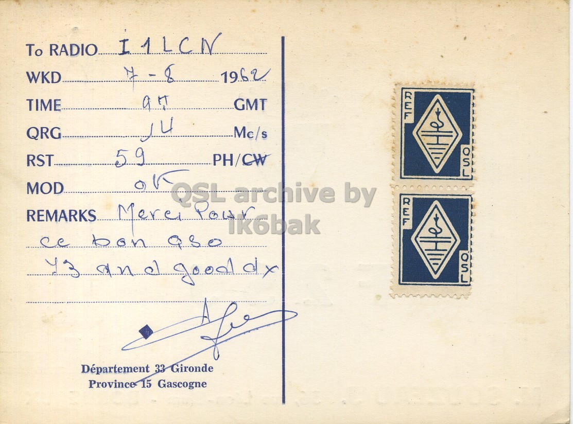 Right QSL card, of F2SJ to I1LCN, August 7, 1962, PH mode. The QSL image contains the following objects: Envelope, Mail, Airplane. And contains this text: To RADIO... I1LCN 1962 WKD GMT TIME REF QRG 14 Mc/s RST 59 PH/CW MOD QSL archive by REMARKS REF bon Département 33 Gironde Province 15 Gascogne To RADIO... I1LCN 1962 WKD GMT TIME REF QRG 14 Mc/s RST 59 PH/CW MOD QSL archive by REMARKS REF bon an Département 33 Gironde Province 15 Gascogne.