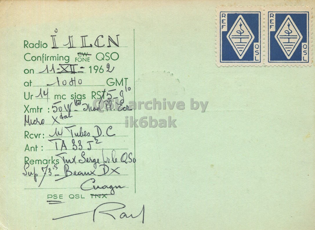 Right QSL card, of F3YO to I1LCN, December 11, 1962, PH mode. The QSL image contains the following objects: Envelope, Mail, Postcard. And contains this text: REF Confirming FONE ew QSO ruo on 11-XII- 196 2 at Ur 14 Modo mc sigs by GMT Xmtr :50W ik6bak PSE QSL TNX REF Radio Confirming FONE QSO ruo on 11-XII- 196 at Ur 14 mc sigs by GMT Xmtr Micro ik6bak Rcvr: Tubes Ant : TA Remarks Serge QSo Sup PSE QSL TNX.