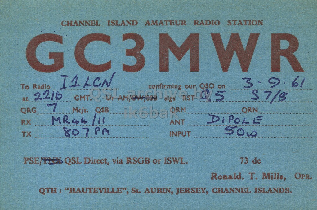 Front QSL card, of GC3MWR to I1LCN, September 3, 1961, PH mode. The QSL image contains the following objects: Book. And contains this text: CHANNEL ISLAND AMATEUR RADIO STATION GC3 M W R I1LCN our QSO To Radio 3.9.61 at 2216 7 QRG Mc/s. QSB QRN DIPOLE MR44 RX ANT 50w TX INPUT PSE/TNK QSL Direct, via RSGB or ISWL. 73 de Ronald. T. Mills, OPR. QTH: "HAUTEVILLE", St. AUBIN, JERSEY, CHANNEL ISLANDS. CHANNEL ISLAND AMATEUR RADIO STATION GC3 M W R I1LCN our QSO To Radio 3.9.61 at 2216 confirming sigs on 7 QRG Mc/s. QSB QRN DIPOLE MR44 RX ANT 50w TX INPUT PSE/TNK QSL Direct, via RSGB or ISWL. 73 de Ronald. T. Mills, OPR. QTH: "HAUTEVILLE", St. AUBIN, JERSEY, CHANNEL ISLANDS..