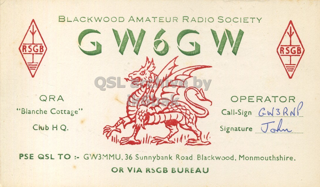 Front QSL card, of GW6GW to I1LCN, January 1, 1963, PH mode. And contains this text: BLACKWOOD AMATEUR RADIO SOCIETY RSGB RSGB by QSL QRA OPERATOR "Blanche Cottage" Call-Sign GW3RNP Club H Q. Signature John PSE QSL TO :- GW3MMU, 36 Sunnybank Road Blackwood, Monmouthshire. OR VIA RSGB BUREAU BLACKWOOD AMATEUR RADIO SOCIETY RSGB G W6G RSGB by QSL QRA OPERATOR "Blanche Cottage" Call-Sign GW3RNP Club H Q. Signature John PSE QSL TO :- GW3MMU, 36 Sunnybank Road Blackwood, Monmouthshire. OR VIA RSGB BUREAU.