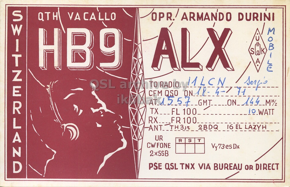 Front QSL card, of HB9ALX to I1LCN, April 18, 1971, PH mode. The QSL image contains the following objects: Advertisement, Poster. And contains this text: VA CALLO QTH HB9 ALX A MO,BILE QSL ik GMT 144 ON_ MH/Z TX_ FL 100 16 EL LAZY H UR R S T CWFONE 2xSSB PSE QSL TNX VIA BUREAU OR DIRECT VA CALLO QTH DURINI HB9 ALX A MO,BILE QSL CFM QSO ik GMT 144 ON_ MH/Z FL 100 16 EL 2BDQ UR R S T CWFONE 2xSSB PSE QSL TNX VIA BUREAU OR DIRECT.