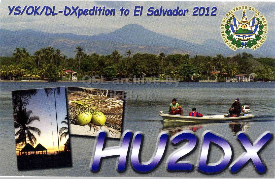Front QSL card, of HU2DX to IK2GRA, February 7, 2012, CW mode. The QSL image contains the following objects: Land, Person, Vegetation, Canoe, Summer. And contains this text: YS/OK/DL-DXpedition to El Salvador 2012 REPUBLICA DE EL SALVADOR CENTRAL ٧٦ EN AMERICA QSL archive by HU2DX YS/OK/DL-DXpedition to El Salvador 2012 REPUBLICA DE EL SALVADOR CENTRAL EN AMERICA QSL archive by HU2DX.