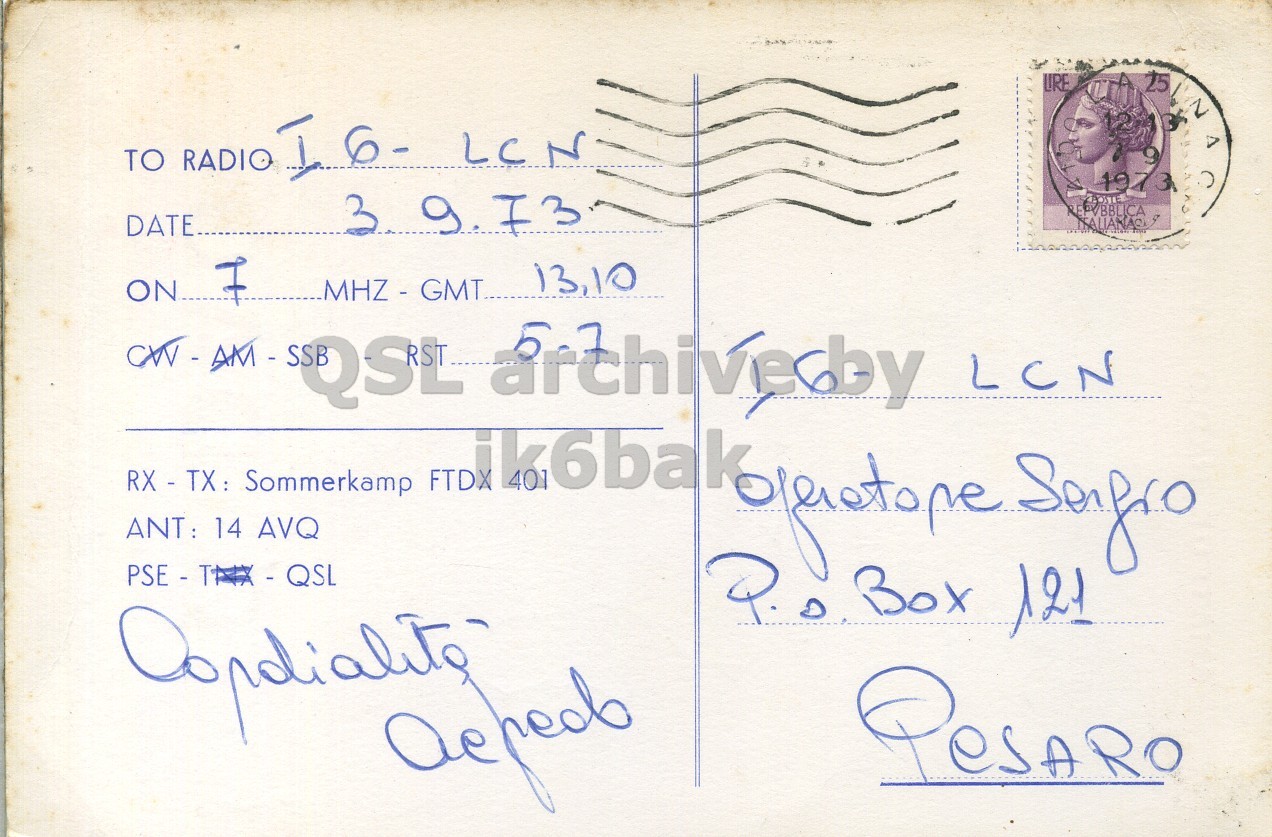 Right QSL card, of I0DAO to I6LCN, September 3, 1973, SSB mode. The QSL image contains the following objects: Envelope, Mail, Postcard, Face, Person. And contains this text: 25 TO RADIO I6- LCN 9 1973 OSTES DATE... ITALIANAC ON 7 MHZ - GMT... 13,10 QSL arthiveday LCN RX - TX: Sommerkamp FTDX ANT: 14 AVQ 25 TO RADIO LCN 9 1973 3 9. OSTES PVBBLICA DATE... ITALIANAC ON 7 13,10 QSL arthiveday LCN RX - TX: Sommerkamp FTDX ANT: 14 AVQ Box 121.