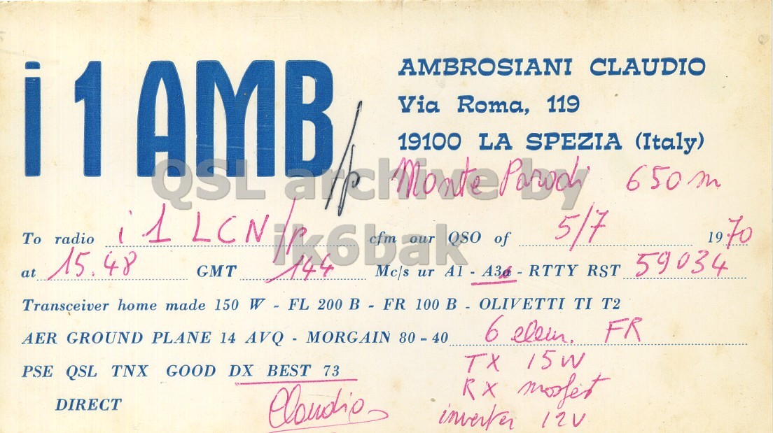 Front QSL card, of I1AMB/P to I1LCN/P, July 5, 1970, PH mode. And contains this text: AMBROSIANI CLAUDIO i1 AMB Via Roma, 119 19100 (Italy) To radio 5/7 1970 at 15. 48 GMT 144 Mc/s ит AI - A36 - RTTY RST 59034 Transceiver home made 150 W-FL 200 B - FR 100 B - OLIVETTI TI T2 6 elein FR AER GROUND PLANE 14 AVQ - MORGAIN 80 - 40 TX 15W PSE QSL TNX GOOD DX BEST 73 DIRECT AMBROSIANI CLAUDIO i1 AMB Via Roma, 119 19100 (Italy) LA SPEZIA 650 m To radio LCN 5/7 1970 at 48 GMT of 144 Mc/s RST 59034 Transceiver home made 150 200 B - FR 100 B - OLIVETTI TI T2 6 FR AER GROUND PLANE 14 AVQ - MORGAIN 80 - 40 TX PSE QSL TNX GOOD DX BEST 73 RX DIRECT.