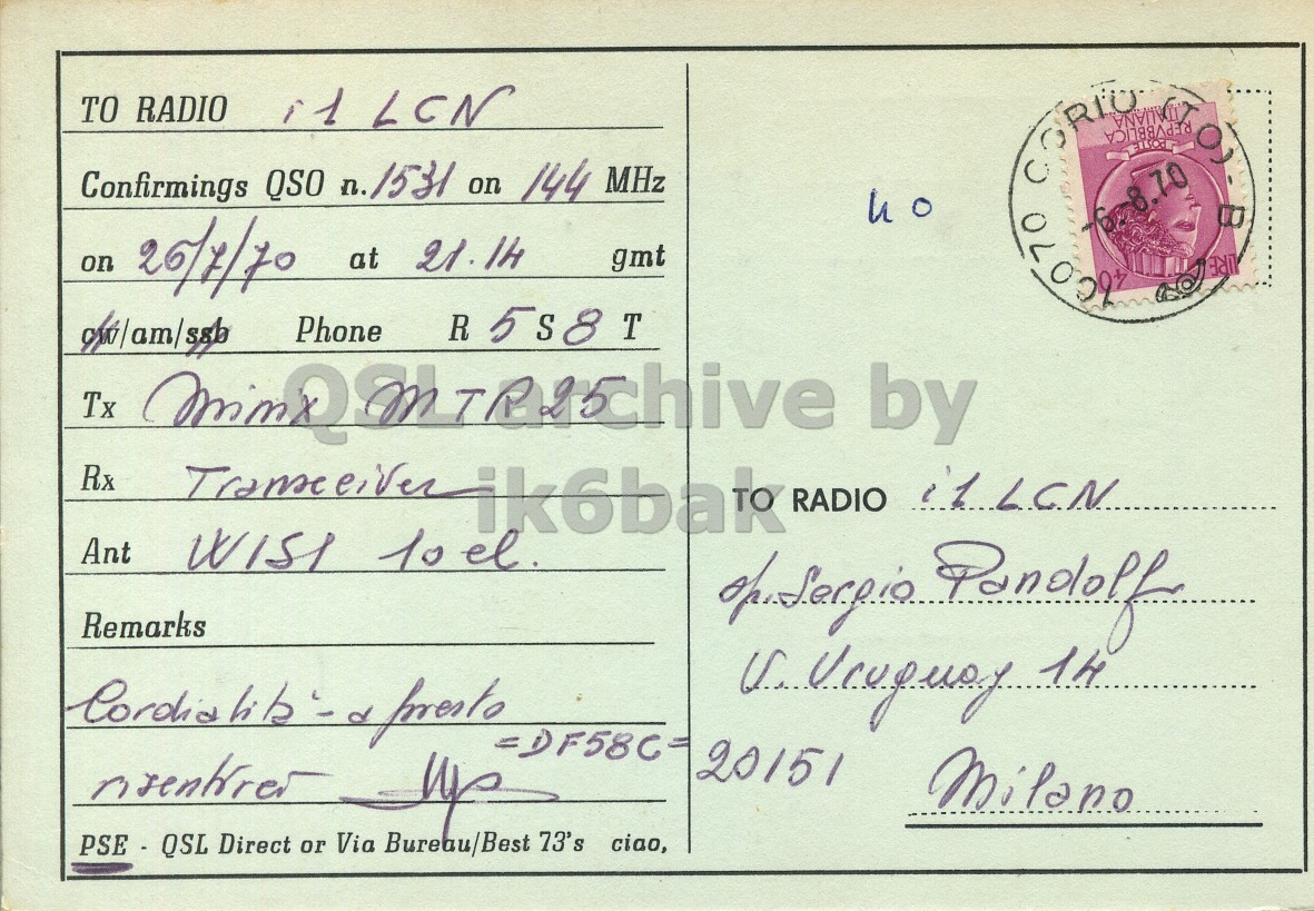 Right QSL card, of I1BHM to I1LCN, July 26, 1970, AM mode. The QSL image contains the following objects: Envelope, Mail, Postcard, Face, Person. And contains this text: REPVBBLICA Confirmings QSO n.1531 on 144 MHz B on 26/7/70 at 21.14 gmt LIRE R558T Phone Tx by Rx Ant Remarks =DF58C= 20151 PSE - QSL Direct or Via Bureau/Best 73's ciao, TO RADIO REPVBBLICA Confirmings QSO n.1531 on 144 MHz B on at 21.14 gmt LIRE R558T Phone Tx by Rx ik6bak RADIO Ant WISI Remarks d =DF58C= 20151 PSE - QSL Direct or Via Bureau/Best 73's ciao,.