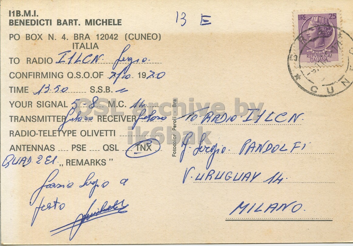 Right QSL card, of I1BMI to I1LCN, October 7, 1970, SSB mode. The QSL image contains the following objects: Envelope, Mail, Person, Face. And contains this text: I1B.M.I. 25 LIRE BENEDICTI BART. MICHELE 13 PO BOX N. 4. BRA 12042 (CUNEO) TIME 13.50 S.S.B. I1LCN ITALIA REPVBBLICA) TO RADIO ITALIANA OLIVETTI ANTENNAS PSE QSL TNX Peroli PANDOLFI 14 festo MILANO I1B.M.I. 25 LIRE BENEDICTI BART. MICHELE 13 PO BOX N. 4. BRA 12042 (CUNEO) TIME 13.50 S.S.B. RADIO-TELETYPE YOUR CONFIRMING SIGNAL Q.S.O.OF RECEIVER 1970 RADIO ITALIA REPVBBLICA) TO RADIO ITALIANA OLIVETTI ANTENNAS PSE QSL TNX Peroli 14 2 REMARKS " a festo MILANO.