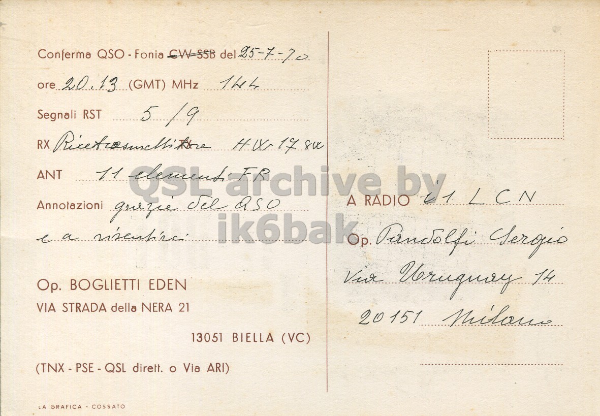 Right QSL card, of I1BQT to I1LCN, July 25, 1970, PH mode. The QSL image contains the following objects: Envelope, Mail, Postcard. And contains this text: Conferma QSO- Fonia GW-SSB del 25-7-70 ore 20.13 (GMT) MHz The RX ANT 11 QSL Jel archive A RADIO by LCN ik6bak Op. Pandolfi Serojio Op. BOGLIETTI EDEN VIA STRADA della NERA 21 13051 BIELLA (VC) (TNX-PSE-QSL dirett. o Via ARI) LA GRAFICA -COSSATO Conferma del 25-7-70 ore 20.13 (GMT) MHz Segnali RST RX ANT 11 QSL archive A RADIO by LCN Annotazioni ik6bak Op. Pandolfi Op. BOGLIETTI EDEN VIA STRADA della NERA 21 20151 13051 BIELLA (VC) dirett. Via ARI) LA.
