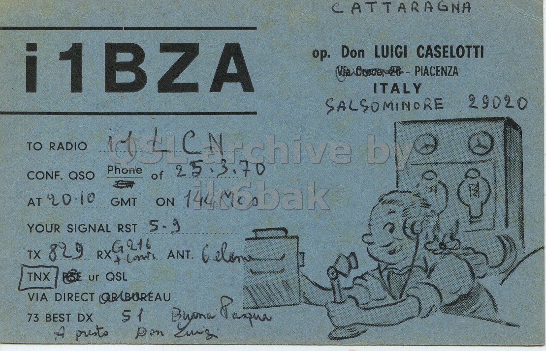 Front QSL card, of I1BZA to I1LCN, March 25, 1970, PH mode. The QSL image contains the following objects: Baby, Person, Face. And contains this text: CATTARAGNA i1BZA ор. Don LUIGI CASELOTTI Via ITALY 29020 SALSOMINORE TO RADIO Phone by CONF. QSO of 25.3.70 AT 20.10 GMT ON 144c6bak YOUR RST 5-9 TX 829 SIGNAL RXG216 ANT. 6.eleme TNX ur QSL 73 BEST DX CATTARAGNA i1BZA ор. Don LUIGI CASELOTTI Via ITALY 29020 SALSOMINORE TO RADIO Phone by CONF. QSO of 25.3.70 AT 20.10 GMT ON 144c6bak YOUR RST TX 829 SIGNAL RXG216 ANT. TNX ur QSL VIA DIRECT 73 BEST DX 51 A presto.