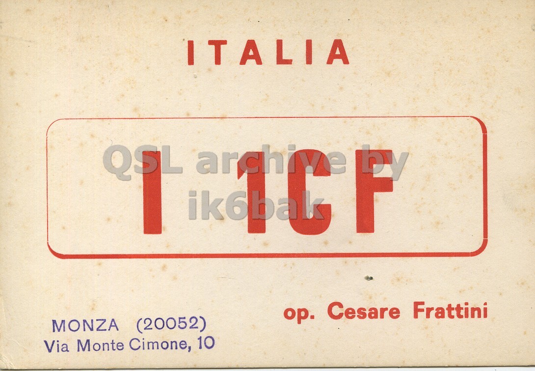Front QSL card, of I1CF to I1LCN, October 14, 1969, PH mode. And contains this text: ITALIA QSL ik6bal archive F ор. Cesare Frattini MONZA (20052) Via Monte Cimone, 10 ITALIA QSL archive F ор. Cesare Frattini MONZA (20052) Via Monte Cimone, 10.