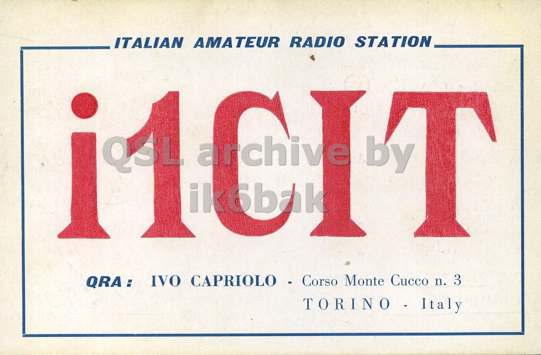 Front QSL card, of I1CIT to I1LCN, August 26, 1963, PH mode. The QSL image contains the following objects: License Plate, Vehicle. And contains this text: ITALIAN AMATEUR RADIO STATION i ik6bak QRA : IVO CAPRIOLO - Corso Monte Cucco n. 3 TORINO - Italy ITALIAN AMATEUR RADIO STATION i by ik6bak QRA : IVO CAPRIOLO - Corso Monte Cucco n. 3 TORINO - Italy.