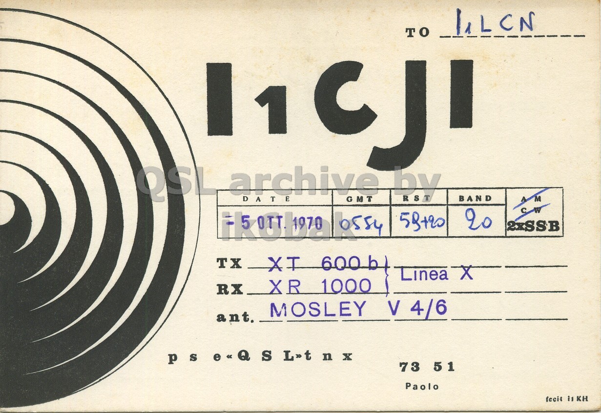Front QSL card, of I1CJI to I1LCN, October 5, 1970, SSB mode. And contains this text: TO 1 CJI OSL archive by RST BAND GMT M 20 2xSSB Linea X RX XR 1000 MOSLEY V 4/6 ant. 73 51 Paolo TO 1 CJI OSL archive by RST BAND GMT M 20 2xSSB TX Linea RX XR 1000 MOSLEY ant. ps 73 51 Paolo fecit.