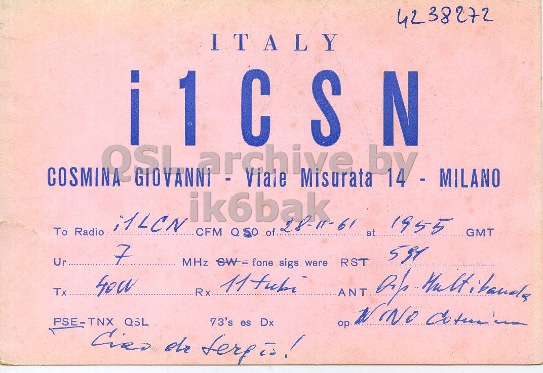 Front QSL card, of I1CSN to I1LCN, November 28, 1961, PH mode. The QSL image contains the following objects: Book. And contains this text: 4238272 ITALY S N archive Viale Misurata MILANO ik6bak i1LCN 28-11-61 1955 To Radio CFM QSO of at GMT 7 591 Ur MHz EW- fone sigs RST Tx Rx. PSE-TNX QSL 73's es Dx 4238272 ITALY S N archive Viale Misurata ik6bak i1LCN 28-11-61 1955 To Radio CFM QSO of at GMT 7 591 Ur MHz sigs RST Tx Rx. were PSE-TNX QSL 73's es Dx.