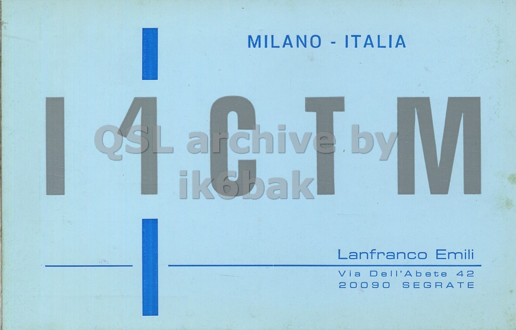 Front QSL card, of I1CTM to I2LCN, November 28, 1971, AM mode. The QSL image contains the following objects: Advertisement, Poster. And contains this text: I MILANO - ITALIA I by M Lanfranco Emili Via Dell'Abete 42 20090 SEGRATE I MILANO - ITALIA I by M Lanfranco Emili Via 42 20090 SEGRATE.