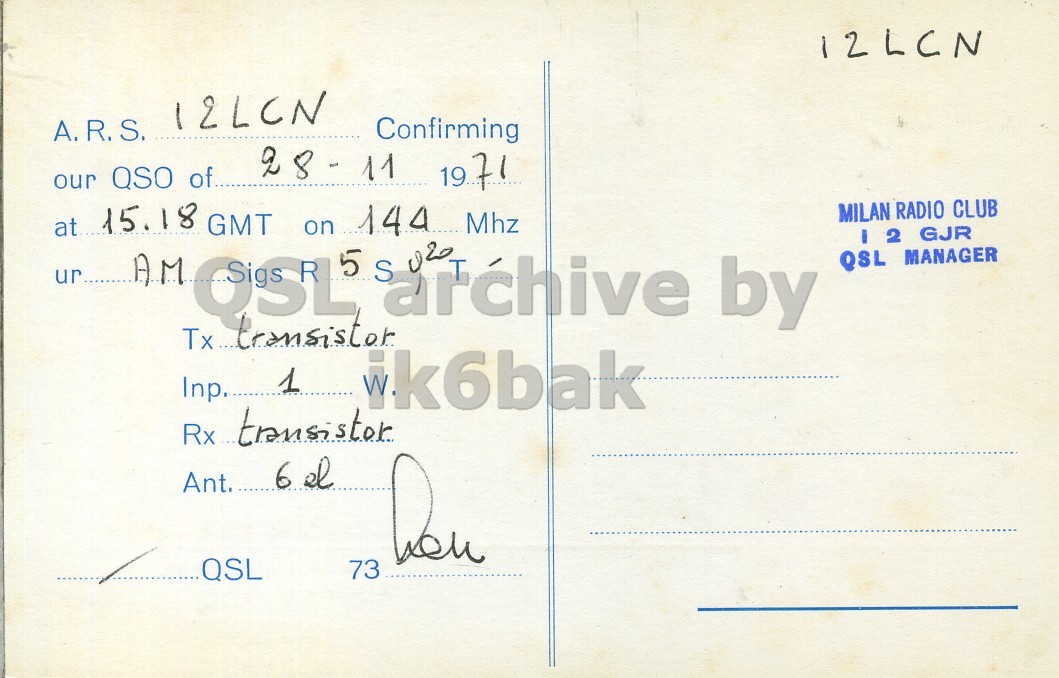Right QSL card, of I1CTM to I2LCN, November 28, 1971, AM mode. The QSL image contains the following objects: Envelope, Mail, Postcard, Book. And contains this text: 12LCN A.R.S. Confirming 28-11 1971 our QSO of at 144 ur... 15.18 AM QSL GMT transistor on 5 archive S 020 Mhz by MILAN RADIO CLUB I 2 GJR QSL MANAGER Tx... Inp. 1 ik6bak Ant.... 6 el QSL 73 12LCN A.R.S. Confirming 1971 our QSO of at 144 ur... 15.18 AM QSL GMT on 5 archive S Mhz by MILAN RADIO CLUB 2 GJR QSL MANAGER Tx... Inp. 1 Rx 6 el QSL 73.