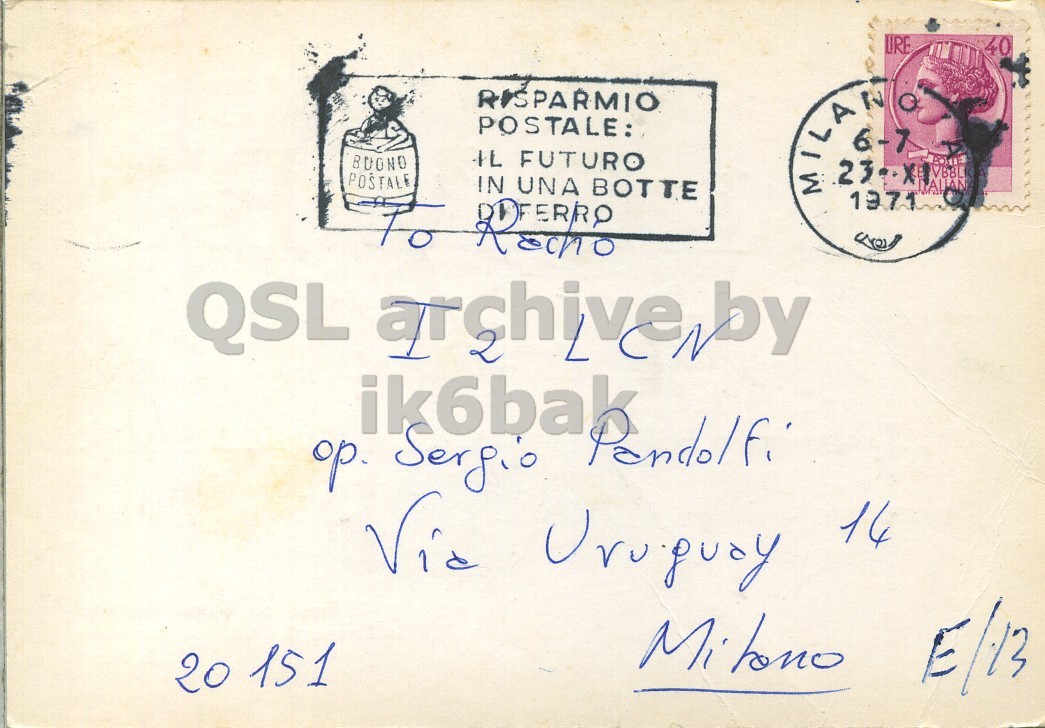 Right QSL card, of I1CVR to I2LCN, November 21, 1971, PH mode. The QSL image contains the following objects: Envelope, Mail, Person. And contains this text: LIRE 40 RISPARMIO POSTALE: 6-7 IL FUTURO BUONO POSTALE IN UNA BOTTE ITALIAN 1971 14 20 151 LIRE 40 RISPARMIO POSTALE: 6-7 IL FUTURO BUONO POSTALE IN UNA BOTTE ITALIAN 1971 QSL Sergio Via 14 E/13 20 151.