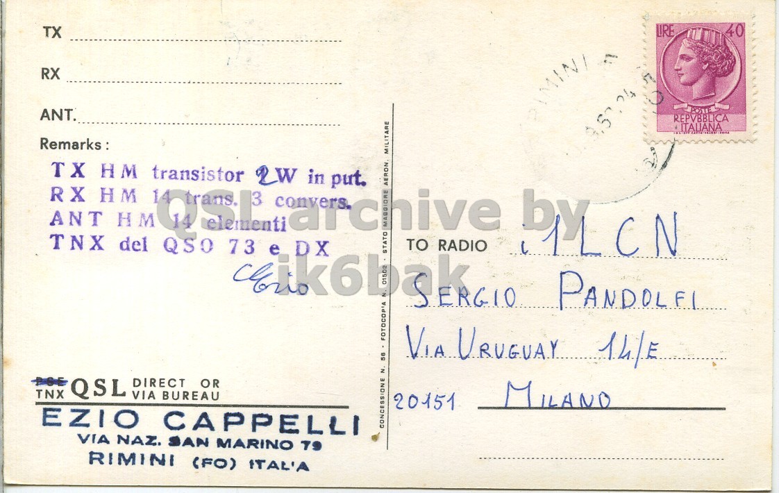 Right QSL card, of I1DAX to I1LCN/P, August 16, 1969, AM mode. The QSL image contains the following objects: Envelope, Mail, Person, Postcard, Face. And contains this text: LIRE 40 TX RX ANT. PIMINI REPVBBLICA ITALIANA Remarks: ANT HM MILITARE put. TNX del 73 e TO RADIO PANDOLFI VIA URUGUAY 14/E TNX QSL VIA DIRECT BUREAU OR MILANO 20151 EZIO CAPPELLI CONCESSIONE N. 56 FOTOCOPIA VIA NAZ. SAN MARINO 79 RIMINI (FO) ITAL'A LIRE 40 TX RX ANT. PIMINI REPVBBLICA ITALIANA Remarks: ANT HM TX RX HM HM transistor QSO 3 2W DX in MILITARE put. TNX del 73 e TO RADIO PANDOLFI VIA URUGUAY 14/E TNX QSL VIA DIRECT BUREAU OR MILANO 20151 EZIO CAPPELLI CONCESSIONE N. 56 FOTOCOPIA VIA NAZ. SAN MARINO 79 RIMINI (FO) ITAL'A.