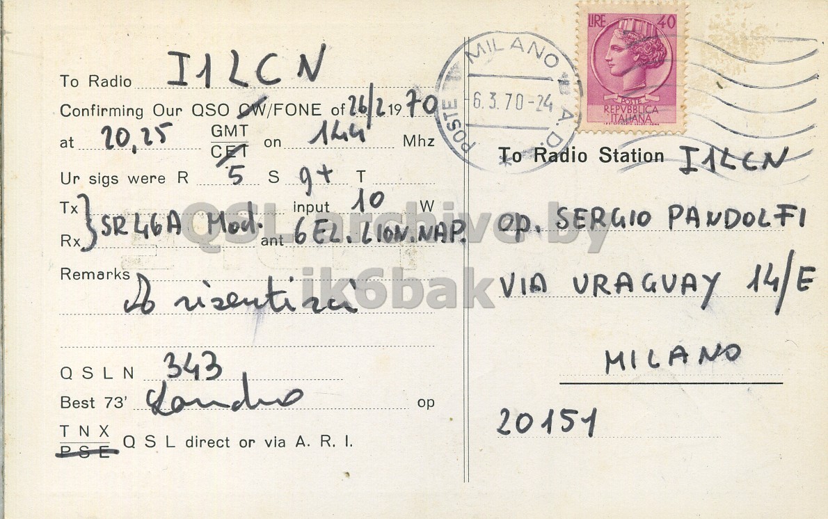 Right QSL card, of I1DPE to I1LCN, February 26, 1970, PH mode. The QSL image contains the following objects: Envelope, Mail, Person, Postcard, Face. And contains this text: LIRE 40 MIL ANO I1LCN To Confirming Radio Our QSO GMT LW/FONE on of 26/21 19 to 6.3.70-24 REPVBBLICA A ITALIANA 20,25 Mhz at CET To Radio Station IALEN Ur Rx Remarks Tx 3SR46AQUI 5 ant S input g+ 10 T PANDOLFI sigs were R W Do visenti ik6bak zu VIA URAGUAY 14/E MILANO QSLN 343 Best 73' TNX 20151 QSL direct or via А. R. I. LIRE 40 MIL ANO I1LCN To Confirming Radio Our QSO GMT on of 26/21 19 to 6.3.70-24 REPVBBLICA A ITALIANA 20,25 Mhz at CET To Radio Station Ur Rx Remarks Tx 5 ant S input 10 T PANDOLFI sigs were R W ik6bak zu VIA URAGUAY 14/E MILANO QSLN 343 Best 73' TNX 20151 direct or via R. I..