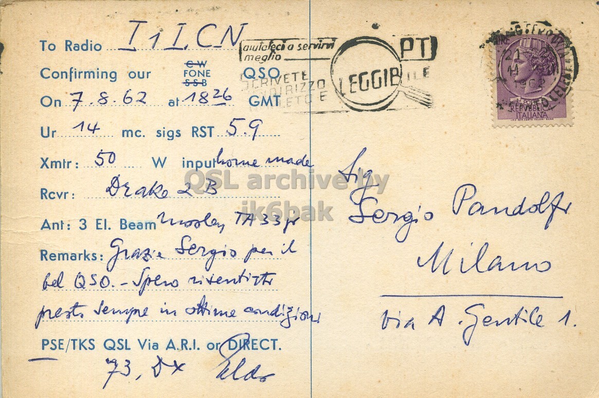 Right QSL card, of I1ERB to I1LCN, August 7, 1962, PH mode. The QSL image contains the following objects: Envelope, Mail, Postcard, Face, Person. And contains this text: To Radio PT meglio ew Confirming our FONE QSO SSB On 7.8 62 at1826 ITALIANA Ur 14 59 Xmtr: 50 mc. W sigs LSSL inputhome RST.. made Remarks: grazie Sergio per il PSE/TKS QSL Via A.R.I. or To Radio a PT meglio ew Confirming our FONE QSO SSB 1962 GMT On 7.8 62 ITALIANA Ur 14 Xmtr: 50 mc. W sigs RST.. made Ant: 3 Drake Beam Remarks: Sergio per il bel in ottime A 1. PSE/TKS QSL Via A.R.I. or 73,.