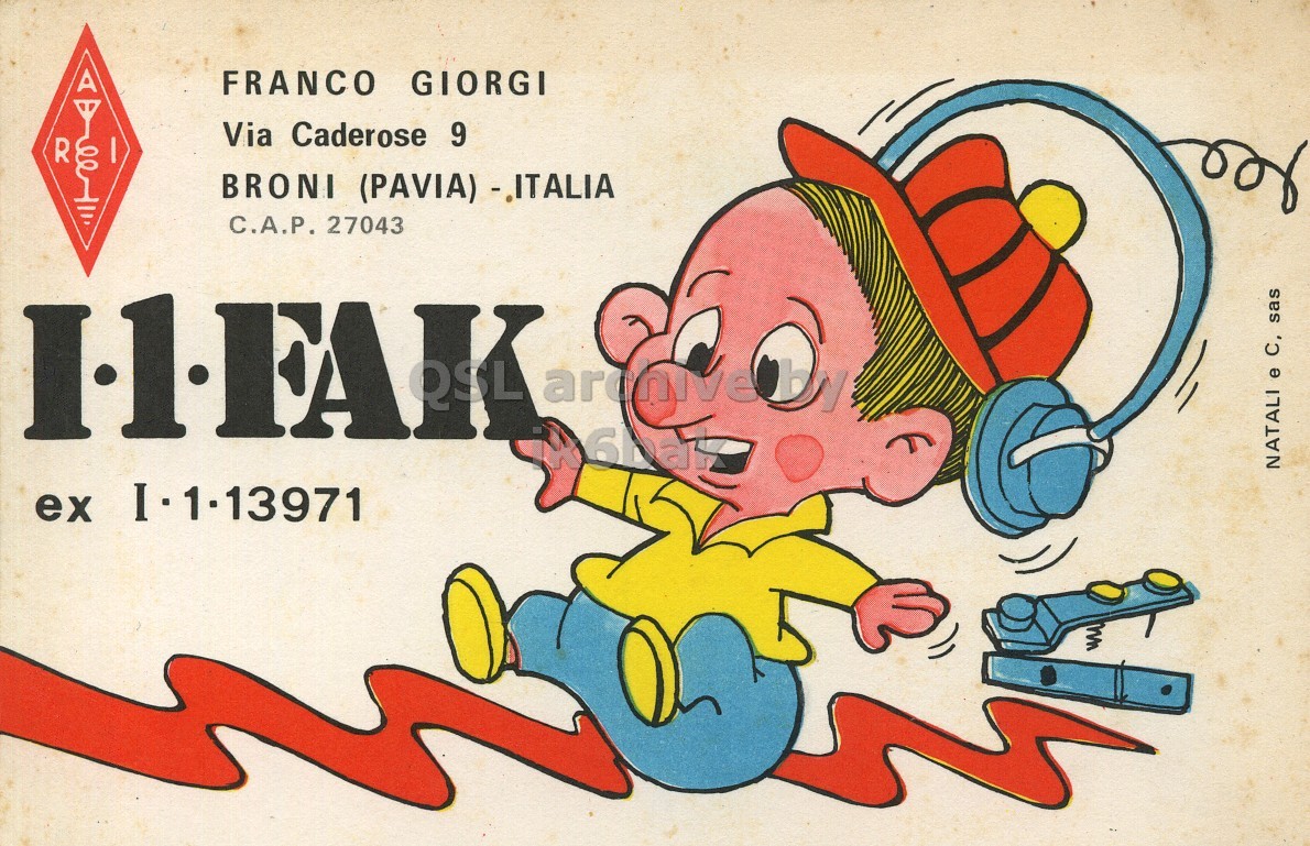 Front QSL card, of I1FAK to I2LCN, February 27, 1972, AM mode. The QSL image contains the following objects: Baby, Person, Advertisement, Face, Poster. And contains this text: A FRANCO GIORGI Via Caderose 9 R I BRONI (PAVIA) - ITALIA C.A.P. 27043 NATALI e C, sas ex I-1-13971 A FRANCO GIORGI Via Caderose 9 R I BRONI (PAVIA) - ITALIA C.A.P. 27043 NATALI e C, sas ex.