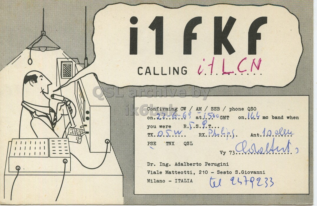 Front QSL card, of I1FKF to I1LCN, June 22, 1969, AM mode. The QSL image contains the following objects: Person, Hospital, Advertisement. And contains this text: Q <6b CW / AM / SSB / phone QSO on. on.144 mc band when you were PSE TNX QSL Vy 73. Dr. Ing. Adalberto Perugini Viale Matteotti, 210 - Sesto S.Giovanni Milano - ITALIA tel 2479233 CALLING Q CW / AM / SSB / phone QSO on. mc band when you were PSE TNX QSL Vy 73. Dr. Ing. Adalberto Perugini Viale Matteotti, 210 - Sesto S.Giovanni Milano - ITALIA tel.