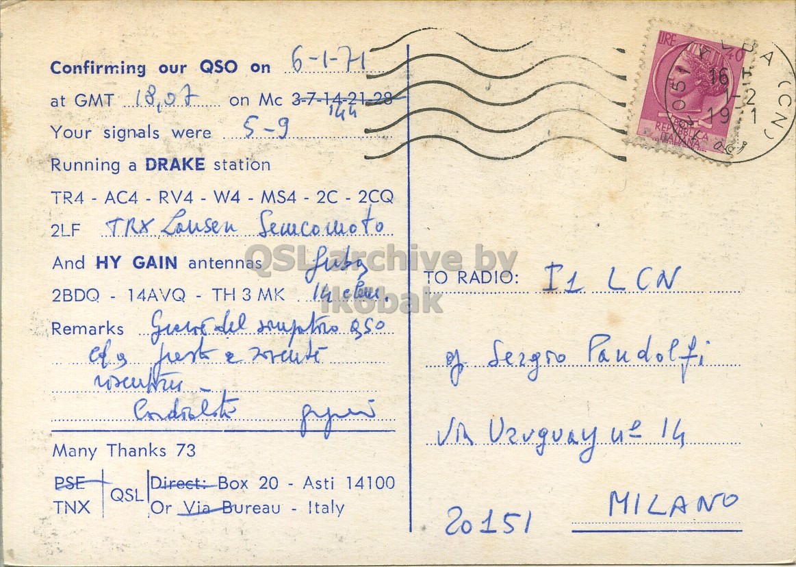 Right QSL card, of I1GFO to I1LCN, January 6, 1971, PH mode. The QSL image contains the following objects: Envelope, Mail, Postcard, Face, Person. And contains this text: LIRE Confirming our QSO on 6-1-71 16 at GMT 18,07 on Mc 3-7-14-21-28 14th 5 19 Your signals were 5-9 REPVBBLICA Running a DRAKE station 2BDQ - 14AVQ - TH And HY GAIN 3 MK lkkbak TO RADIO: bv I1 LCN Many Thanks 73 PSE QSL TNX MILANO Or Via Bureau - Italy 20151 LIRE 40 Confirming our QSO on 6-1-71 16 at GMT on Mc 3-7-14-21-28 5 19 Your signals were 5-9 REPVBBLICA Running a DRAKE station 2LF TRX Lausen And HY GAIN 3 MK TO RADIO: bv LCN Remarks Many Thanks 73 Uzuguayue PSE QSL 20 - Asti 14100 TNX MILANO Or 20151.