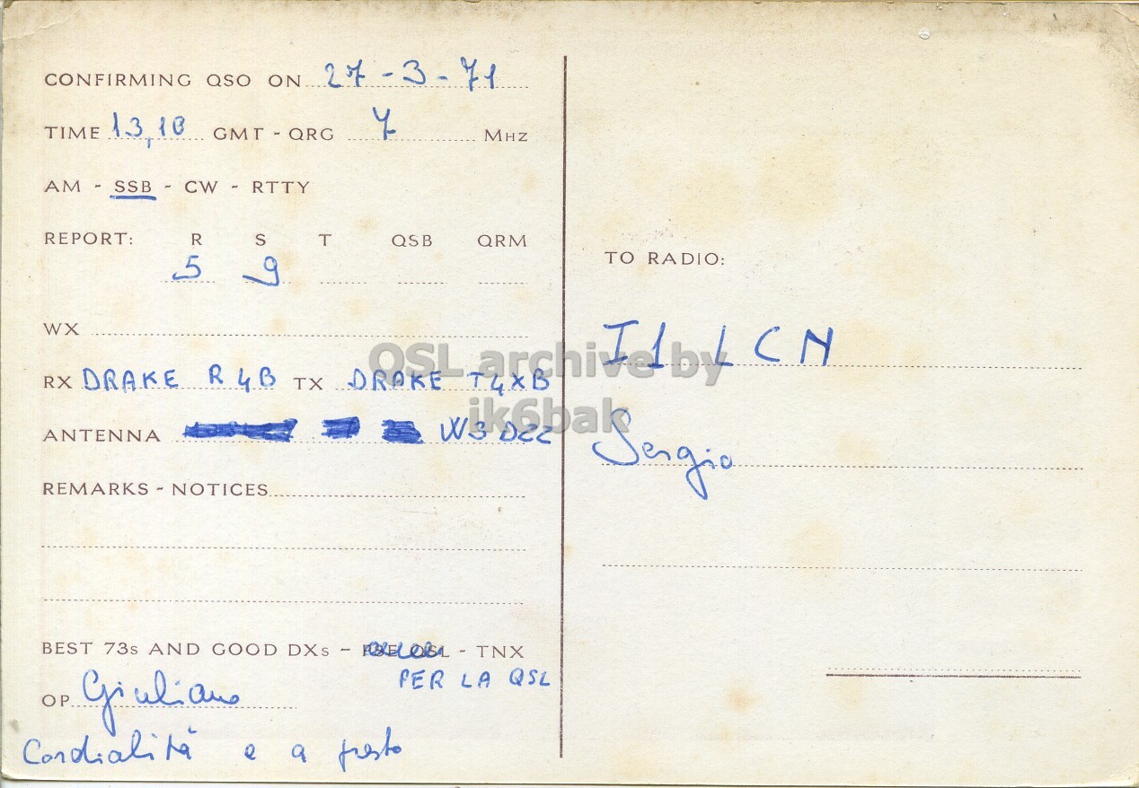 Right QSL card, of I1GLM to I1LCN, March 27, 1971, SSB mode. The QSL image contains the following objects: Envelope, Mail, Postcard. And contains this text: CONFIRMING QSO ON 27 -3 TIME 1318 GMT - QRG REPORT: R S T QSB QRM TO RADIO: 5 WX RX DRAKE R4B TX T4XB ANTENNA BEST 73s AND GOOD FER LA QSL CONFIRMING QSO ON 27 -3 TIME GMT - QRG REPORT: R S T QSB QRM TO RADIO: 5 WX RX DRAKE R4B TX T4XB DRAKE OSL by CN ANTENNA Sergio BEST 73s AND GOOD OP.. FER LA QSL e.