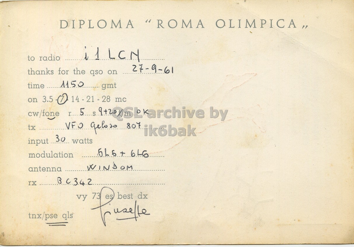 Right QSL card, of I1GQ to I1LCN, September 27, 1961, PH mode. The QSL image contains the following objects: Book. And contains this text: DIPLOMA "ROMA OLIMPICA,, to radio i1LCN 27-9-61 thanks for the qso on time 1150 gmt 14-21-28 mc tx VFO geloso 807 ik6bak input 30 watts modulation WINDOM antenna rx tnx/pse qls DIPLOMA OLIMPICA,, to radio i1LCN 27-9-61 thanks for the qso on time 1150 gmt on 3.5 mc cw/fone by tx VFO 807 ik6bak input 30 watts modulation WINDOM antenna rx tnx/pse qls vy.