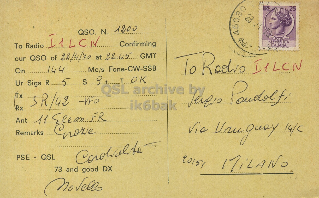 Right QSL card, of I1GRR to I1LCN, April 22, 1970, PH mode. The QSL image contains the following objects: Envelope, Mail, Person, Postcard, Face. And contains this text: URE 25 28 QSO. N. 1200 To Radio I1LCN 45030 REPVBBLICA Confirming ITALIANA our QSO of 22/4/70 at 22.45 GMT On 144 Mc/s Fone-CW-SSB Ur Sigs R 5 s Ant 11 Elem.FR Remarks PSE - QSL 73 and good DX MiLANo URE 25 28 QSO. N. 1200 To Radio I1LCN 45030 REPVBBLICA Confirming ITALIANA our QSO of 22/4/70 at 22.45 GMT On 144 Mc/s Fone-CW-SSB To Ur Sigs QSL ik6bak archive Poudolfi Rx SR/42 Ant 11 Remarks PSE - QSL 73 and good DX MiLANo.