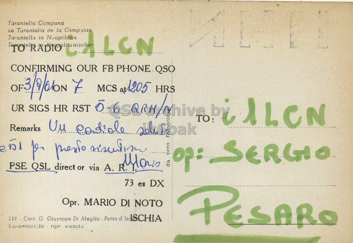 Right QSL card, of I1HN to I1LCN, September 3, 1961, PH mode. The QSL image contains the following objects: Envelope, Mail, Postcard. And contains this text: Tarantella Campana La Tarantella - Tarantella in de Campanie LCN la CONFIRMING OUR FB PHONE QSO UR SIGS HR RST Remarks Opr. MARIO DI NOTO 219 Cart. G Giuseppe Di Meglio Porto d'Is ISCHIA Casamicciola ripr vietata PESARO Tarantella Campana La Tarantella Tarantella in de Campanie LCN la CONFIRMING OUR FB PHONE QSO OF 7 UR SIGS HR RST MCS HRS TO: 1LCN Remarks PSE for QSL direct or via 73 es DX da op: SERGIO Opr. MARIO DI NOTO 219 Cart. G Giuseppe Di Meglio Porto ISCHIA Casamicciola ripr vietata PESARO.
