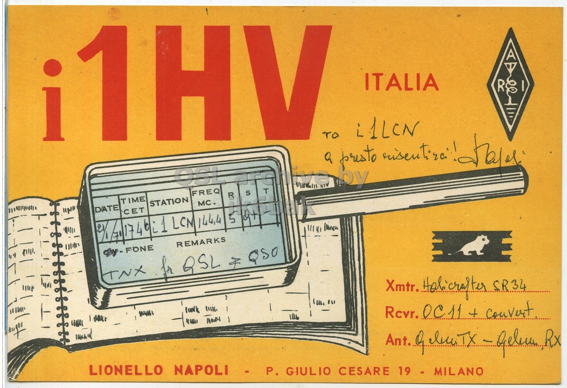 Front QSL card, of I1HV to I1LCN, January 21, 1971, PH mode. The QSL image contains the following objects: Advertisement, Poster, Dynamite. And contains this text: ¡1HV TO ITALIA R OSI T by FREQ S R TIME STATION MC. DATE CET REMARKS Xmtr. Holicrafter SR34 Rcvr. OC11 + convert Ant. LIONELLO NAPOLI P. GIULIO CESARE 19 - MILANO TO ITALIA R a presto OSI T by FREQ S R TIME STATION MC. DATE CET 144.4 REMARKS TNX fr QSL Xmtr. SR34 Rcvr. OC11 + Ant. LIONELLO NAPOLI P. GIULIO CESARE 19 - MILANO.