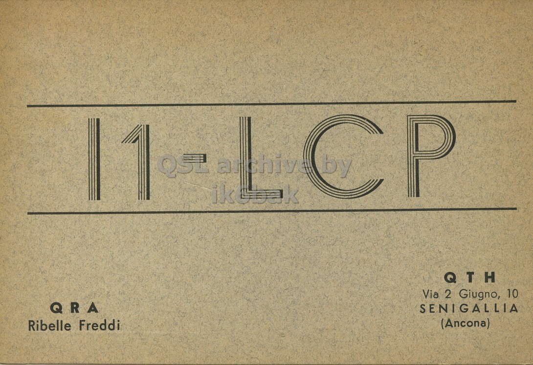 Front QSL card, of I1LCP to I1LCN, September 6, 1961, PH mode. The QSL image contains the following objects: Page. And contains this text: QSL P ikebak QTH Via 2 Giugno, 10 QRA SENIGALLIA (Ancona) Ribelle Freddi QSL P ikebak QTH Via 2 Giugno, 10 QRA SENIGALLIA (Ancona) Ribelle Freddi.