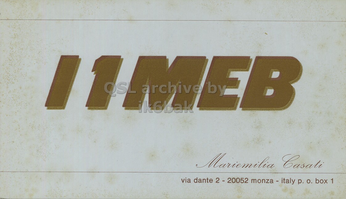 Front QSL card, of I1MEB to I1LCN, September 13, 1969, AM mode. And contains this text: QSL ik6bak archive EB Mariemilia Casati via dante 2 - 20052 monza - italy р. O. box 1 ik6bak archive EB Mariemilia Casati via dante 2 - 20052 monza - italy р. box 1.
