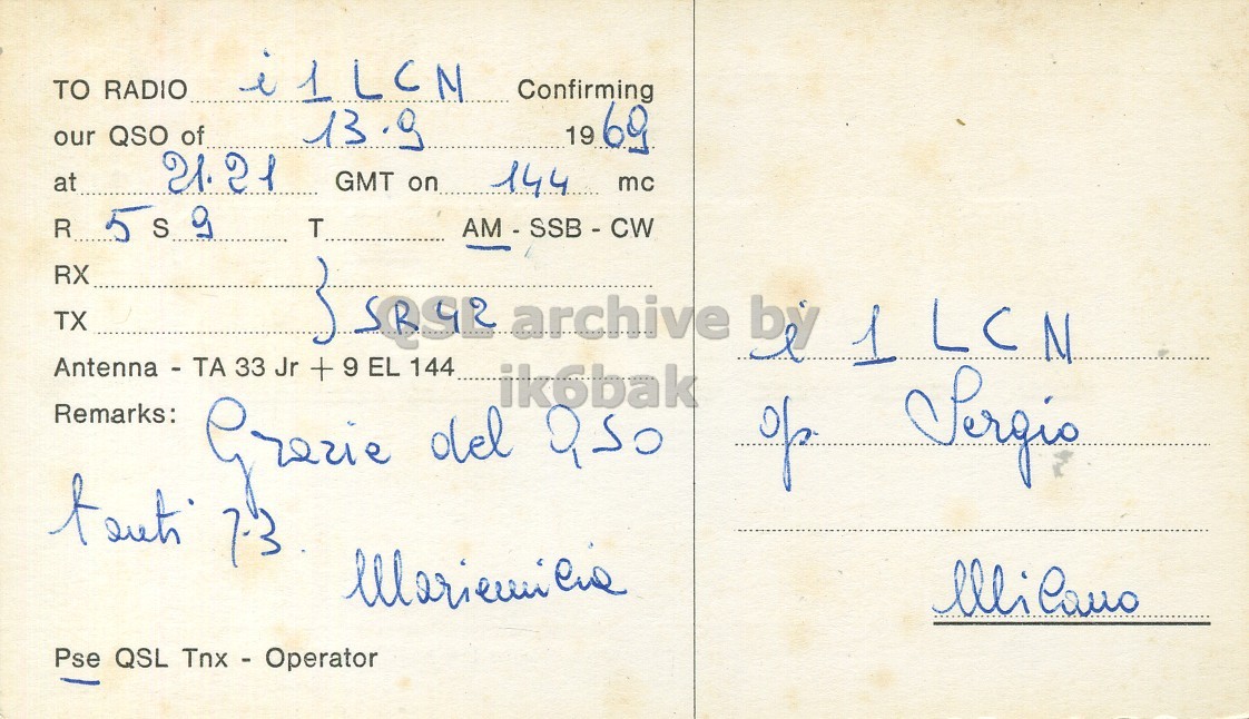 Right QSL card, of I1MEB to I1LCN, September 13, 1969, AM mode. The QSL image contains the following objects: Envelope, Mail. And contains this text: TO RADIO Confirming our QSO of 13.9 19 69 at GMT on 144 mc R 5 S 9 RX TX T 3599 archive by 1 LCN Antenna - TA 33 Jr + 9 EL 144 ik6bak Remarks: Pse QSL Tnx - Operator TO RADIO Confirming our QSO of 13.9 19 at GMT on 144 mc R 5 S RX TX T archive by 1 LCN Antenna - TA 33 Jr + 9 EL 144 ik6bak Remarks: del Pse QSL Tnx - Operator.