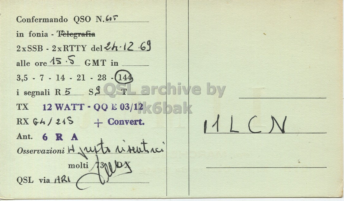 Right QSL card, of I1MER to I1LCN, December 24, 1969, PH mode. The QSL image contains the following objects: Envelope, Mail, Postcard. And contains this text: Confermando QSO N.605 in fonia - Telegrafia 2xSSB - 2xRTTY del 2h.12 .69 alle ore 15 is GMT in 144 so OSL archive by i segnali R 5 TX + Convert. Ant. 6 R A QSL via ARi Confermando QSO N.605 in fonia - Telegrafia 2xSSB - 2xRTTY del .69 alle ore 15 is GMT in 144 OSL archive by i segnali TX 12 E RX + Convert. Ant. 6 R A Osservazioni H QSL via ARi.
