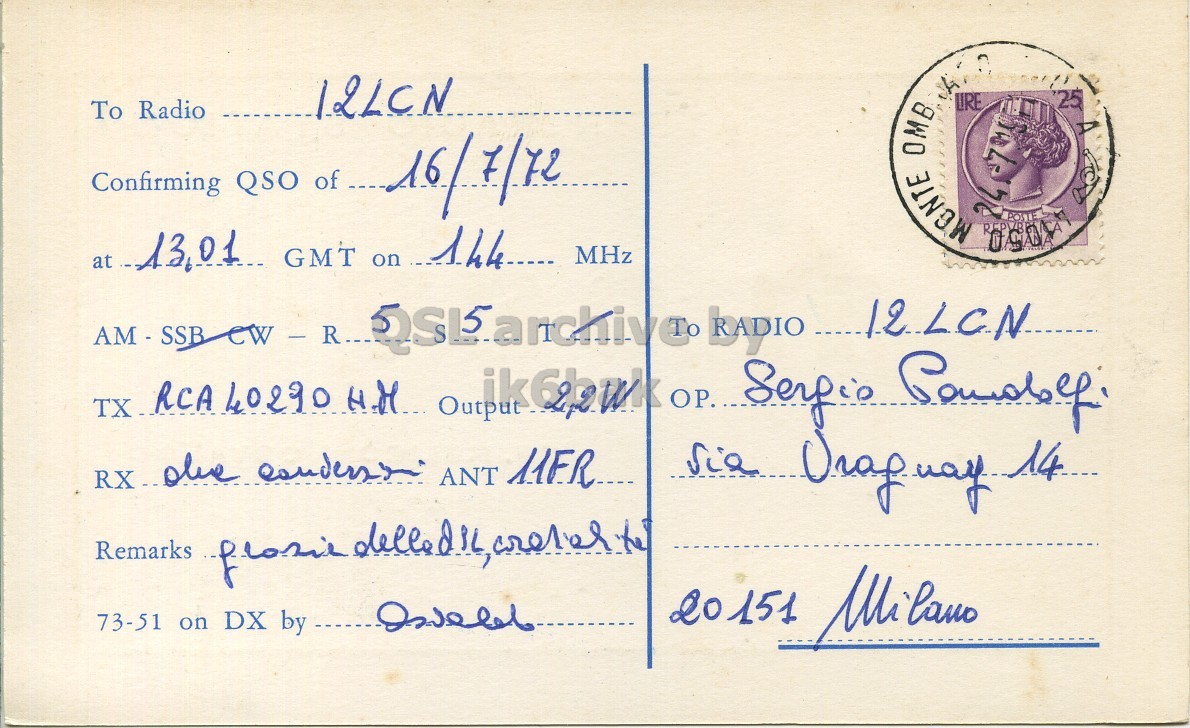 Right QSL card, of I1OSV to I2LCN, July 16, 1972, AM mode. The QSL image contains the following objects: Envelope, Mail, Person, Postcard, Face. And contains this text: To Radio 12LCN Confirming QSO of 16/7/12 at 13,01 GMT on 144..... MHz TX RCA 40290 H.H... ОР. Serfio 73-51 on DX by Invelet To Radio 12LCN Confirming QSO of OMB MENTE it LIRE POSTER 25 A at GMT on MHz RADIO TX RCA 40290 ОР. ANT Remarks 73-51 on DX by 20151.