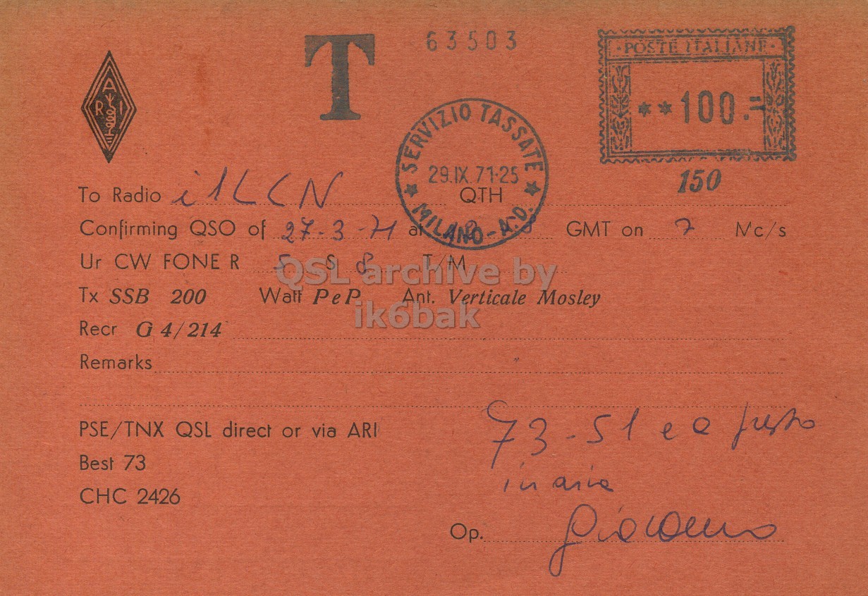 Right QSL card, of I1RAG to I1LCN, March 27, 1971, PH mode. The QSL image contains the following objects: Book, Envelope, Mail. And contains this text: 63503 T R To Radio i1LCN 150 GMT on 2 Mc/s Ur CW FONE R QSL archive by Tx SSB 200 Wall PeP Ant. Verticale Mosley ik6bak Recr G 4/214 Remarks PSE/TNX QSL direct or via ARI Best 73 CHC 2426 63503 T R To Radio SERVIZIO QTH 150 Confirming QSO of GMT on Mc/s Ur CW FONE R QSL archive by Tx SSB 200 Wall PeP Ant. Verticale Mosley ik6bak Recr G 4/214 Remarks PSE/TNX QSL direct or via ARI Best 73 CHC 2426.