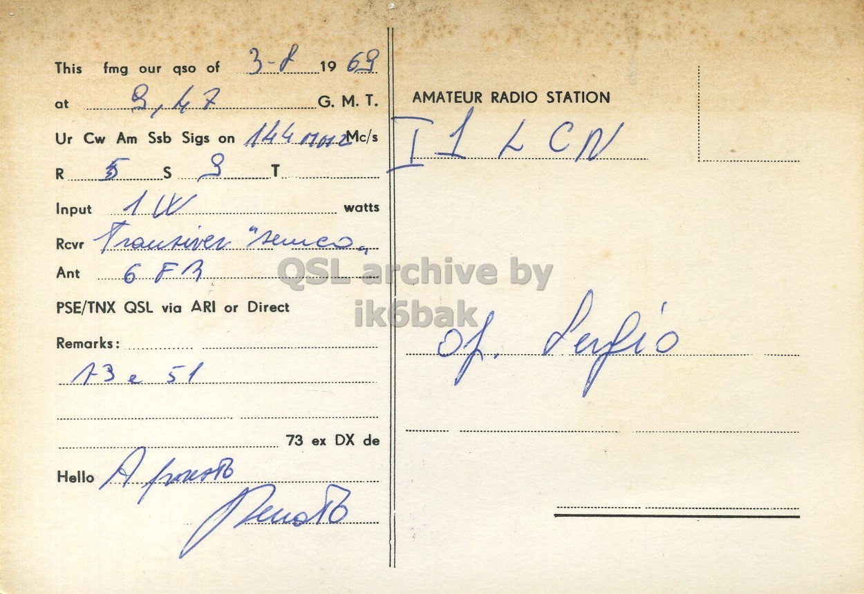 Right QSL card, of I1RFA to I1LCN, August 3, 1969, PH mode. The QSL image contains the following objects: Envelope, Mail, Postcard. And contains this text: This fmg our qso of 3-f 19 69 at AMATEUR RADIO STATION G. M.T. Ur Cw Am Ssb Sigs on T S R I1LCN ما Input watts Rcvr Ant QSL archive by PSE/TNX QSL via ARI or Direct Remarks: 73 ex DX de Hello This fmg our qso of 19 69 at AMATEUR RADIO STATION G. M.T. Ur Cw Am Ssb Sigs on T S R I1LCN ما Input watts Rcvr Trausiver Ant FR QSL archive by PSE/TNX QSL via ARI or Direct Remarks: 51 of 73 ex DX de Hello.