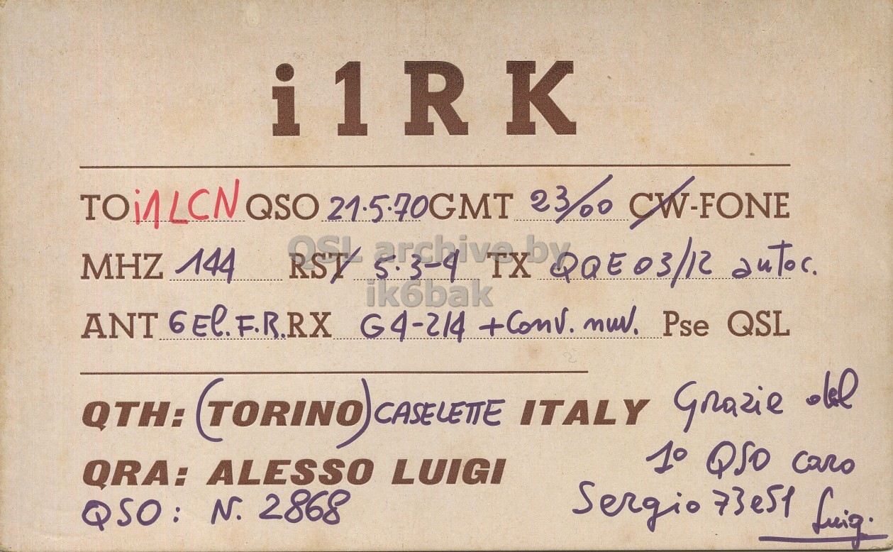 Front QSL card, of I1RK to I1LCN, May 21, 1970, PH mode. The QSL image contains the following objects: Book. And contains this text: i1RK TOMACC QSO 21.5.70GMT 23/00 CW-FONE MHZ 144 ANT 6El.F.R.RX G4-214 +Conv. nw. Pse QSL QTH: (TORINO) CASELETTE ITALY Grazie العام 10 QSO caro QRA: ALESSO LUIGI QSO: N. 2868 i1RK QSO 21.5.70GMT 23/00 MHZ 144 ik6bak TX autoc. ANT G4-214 +Conv. Pse QSL QTH: (TORINO) CASELETTE ITALY Grazie 10 caro QRA: ALESSO LUIGI N. 2868 Sergio 73e51.