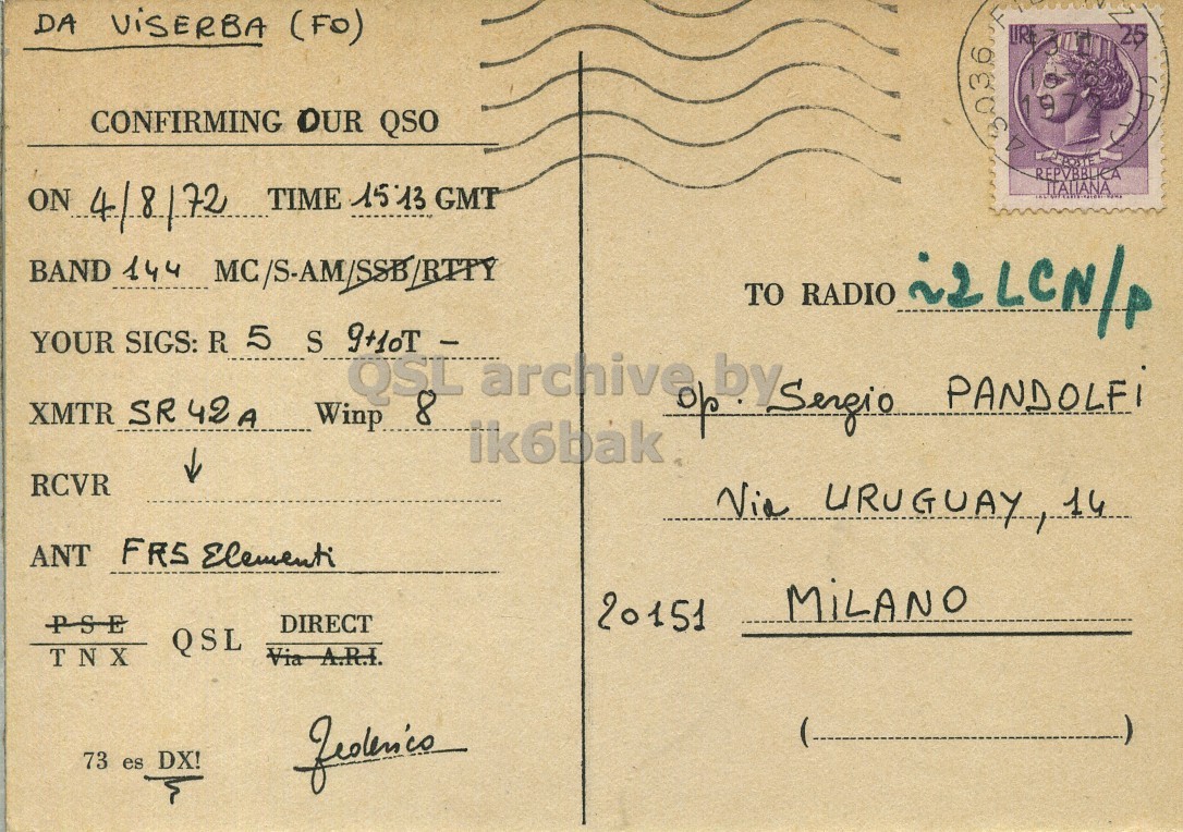 Right QSL card, of I1SEH to I2LCN/P, August 4, 1972, AM mode. The QSL image contains the following objects: Envelope, Mail, Book, Postcard, Face. And contains this text: DA ViSERBA (FO) LIRE 25 CONFIRMING OUR QSO REPVBBLICA ON 4/8/72 TIME 1513 GMT ITALIANA TO RADIO YOUR SIGS: R 5 S XMTR SR 42 A PANDOLFi RCVR Via URUGUAY 14 ANT FRS Elementi MiLANO PSE DIRECT 20151 QSL TNX 73 es DX! DA ViSERBA LIRE 25 CONFIRMING OUR QSO REPVBBLICA ON 4/8/72 TIME GMT ITALIANA BAND 144 TO RADIO YOUR SIGS: R 5 S XMTR SR 42 A Winp archive PANDOLFi RCVR Via URUGUAY 14 ANT FRS Elementi MiLANO PSE DIRECT 20151 QSL TNX 73 es DX!.