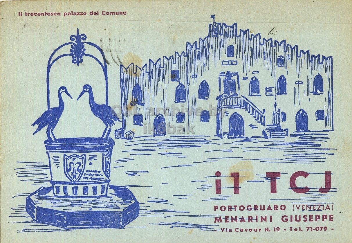 Front QSL card, of I1TCJ to I1LCN, July 24, 1961, PH mode. The QSL image contains the following objects: Advertisement, Poster, Bird, Art. And contains this text: Il trecentesco palazzo del Comune PORTOGRUARO (VENEZIA) MENARINI GIUSEPPE Via Cavour N. 19 - Tel. 71-079 - trecentesco palazzo del Comune ik PORTOGRUARO (VENEZIA) MENARINI GIUSEPPE Via Cavour N. 19 - Tel. 71-079 -.